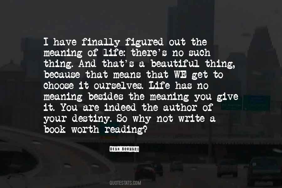 Give Life A Meaning Quotes #460637