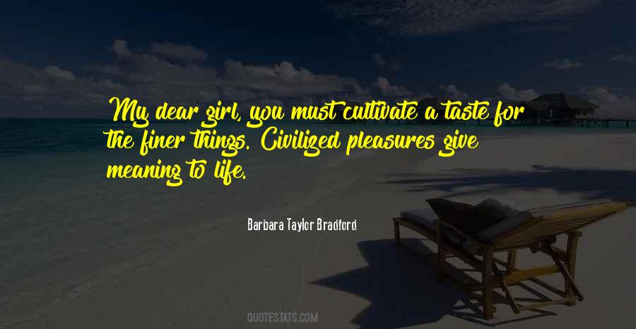 Give Life A Meaning Quotes #525512