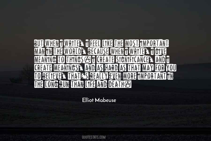 Give Life A Meaning Quotes #545023