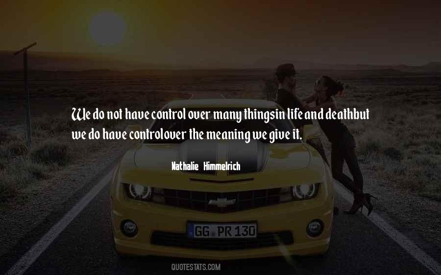 Give Life A Meaning Quotes #852345