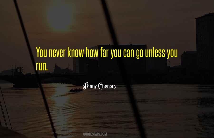 How Far Can You Go Quotes #613742