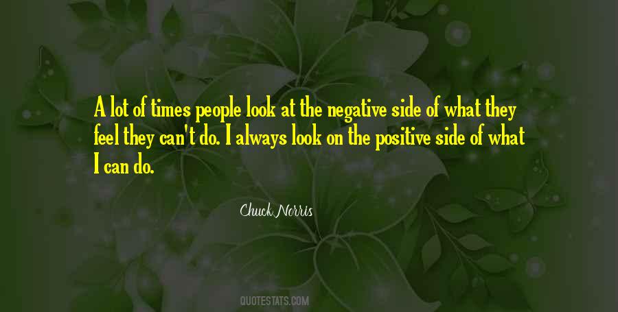 Look On The Positive Side Quotes #693156