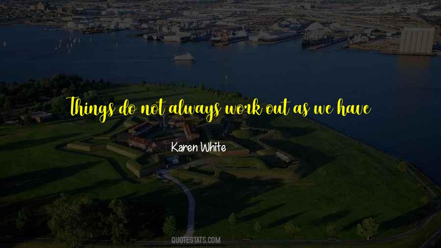 Sometimes Things Just Work Out Quotes #1161705