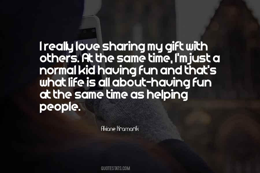 Love Is A Gift Quotes #1392344