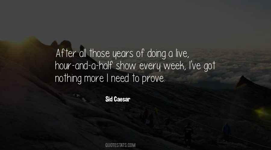 Prove Nothing Quotes #1288230