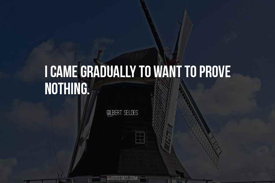 Prove Nothing Quotes #1609866