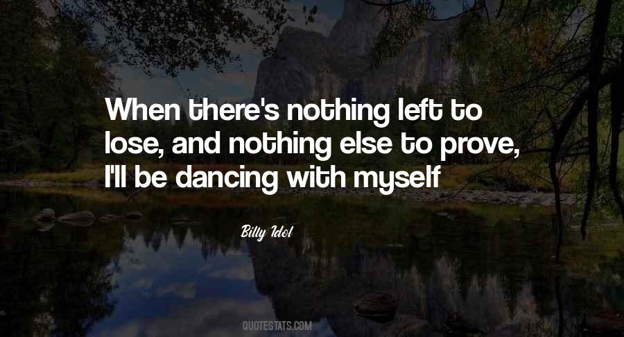 Prove Nothing Quotes #735760