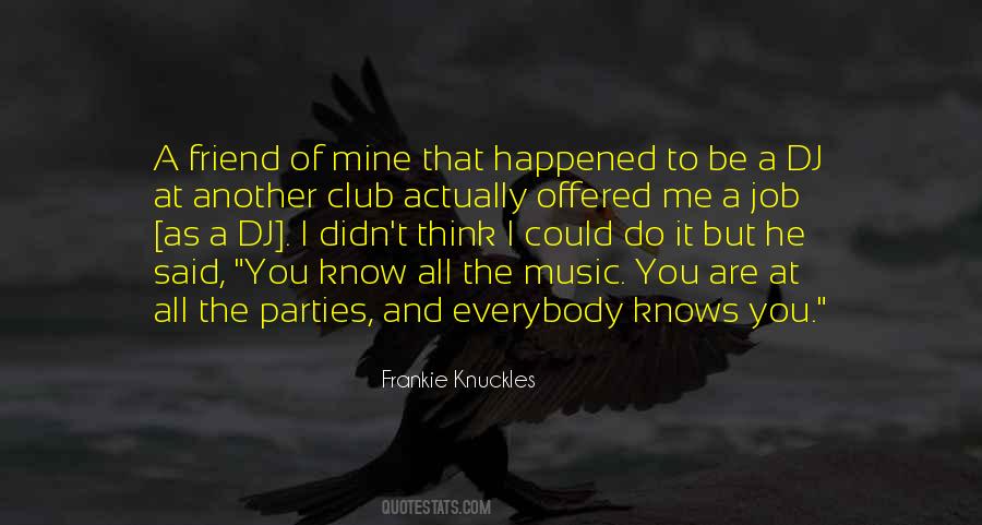 Knows How To Party Quotes #1724698