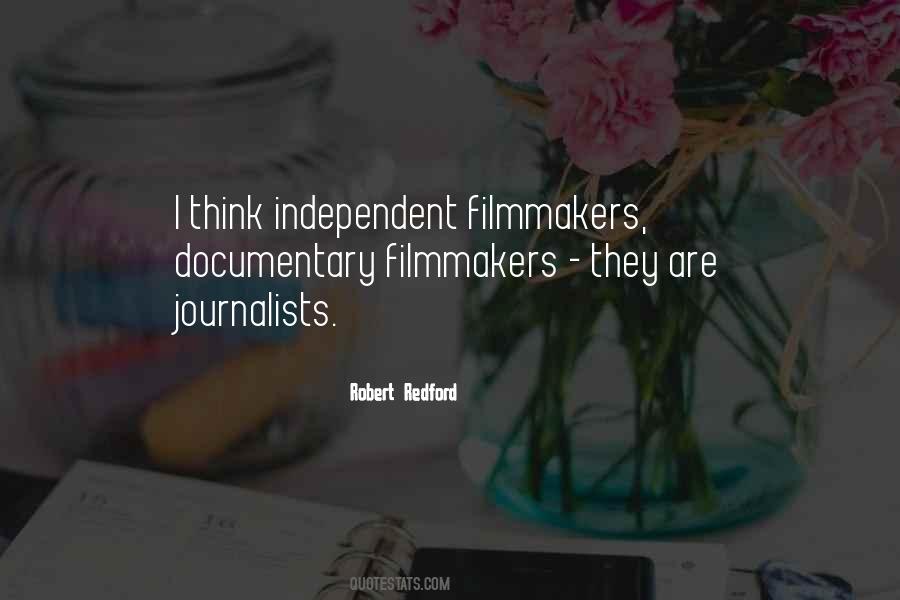 Independent Filmmakers Quotes #508382