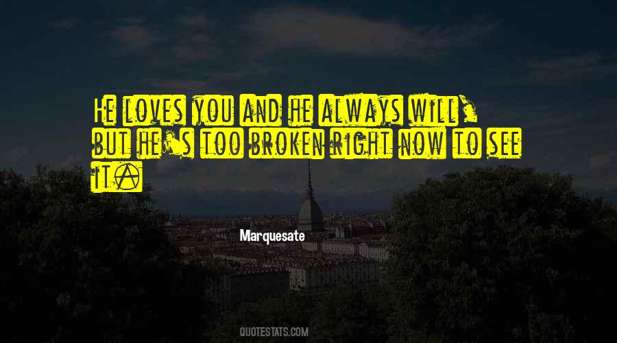 He Loves Me So Much Quotes #34301