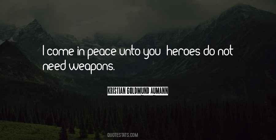 I Come In Peace Quotes #323519