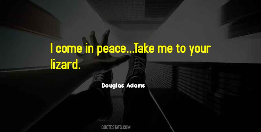 I Come In Peace Quotes #643430