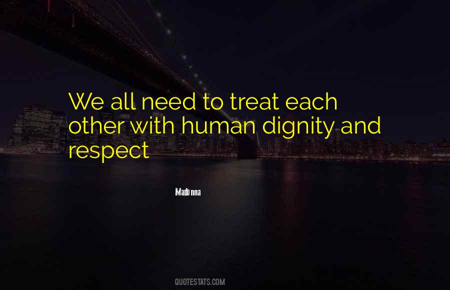 Treat With Respect Quotes #1777446