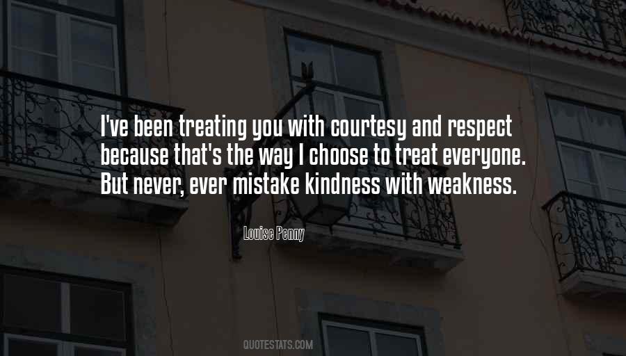 Treat With Respect Quotes #834819