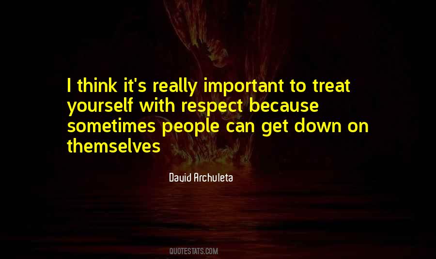Treat With Respect Quotes #915918