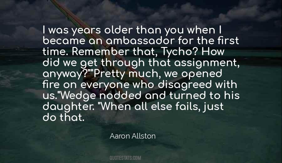 The Older We Get Quotes #535115