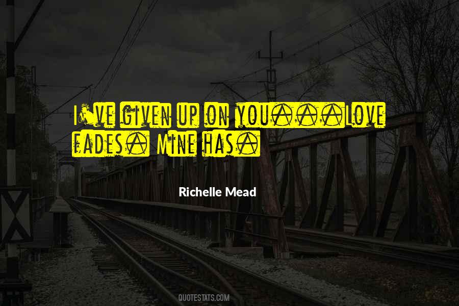 Given Up On You Quotes #1500015