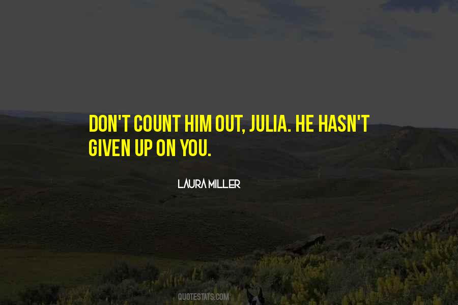 Given Up On You Quotes #1669153