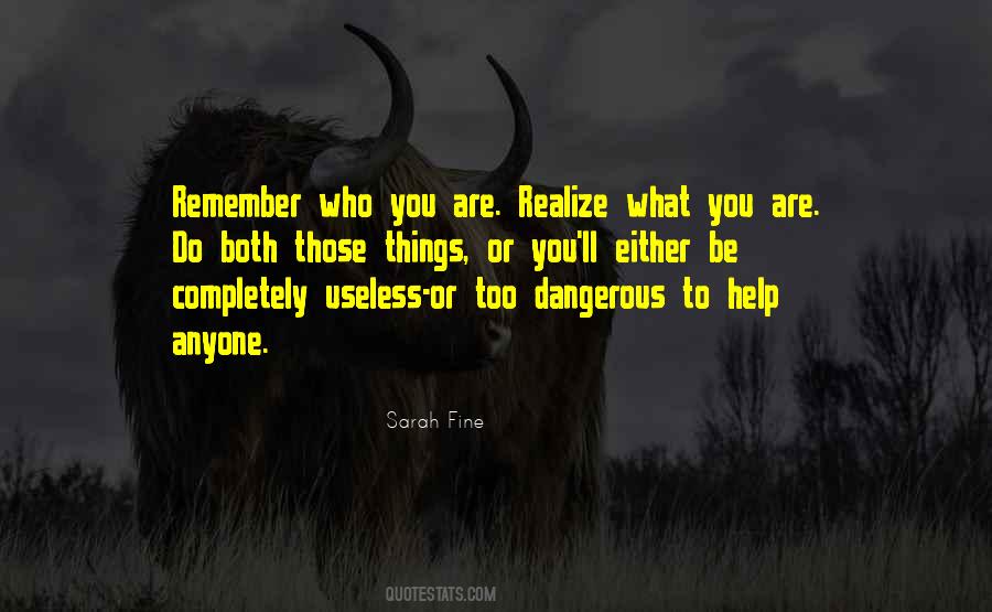 Realize Who You Are Quotes #230575