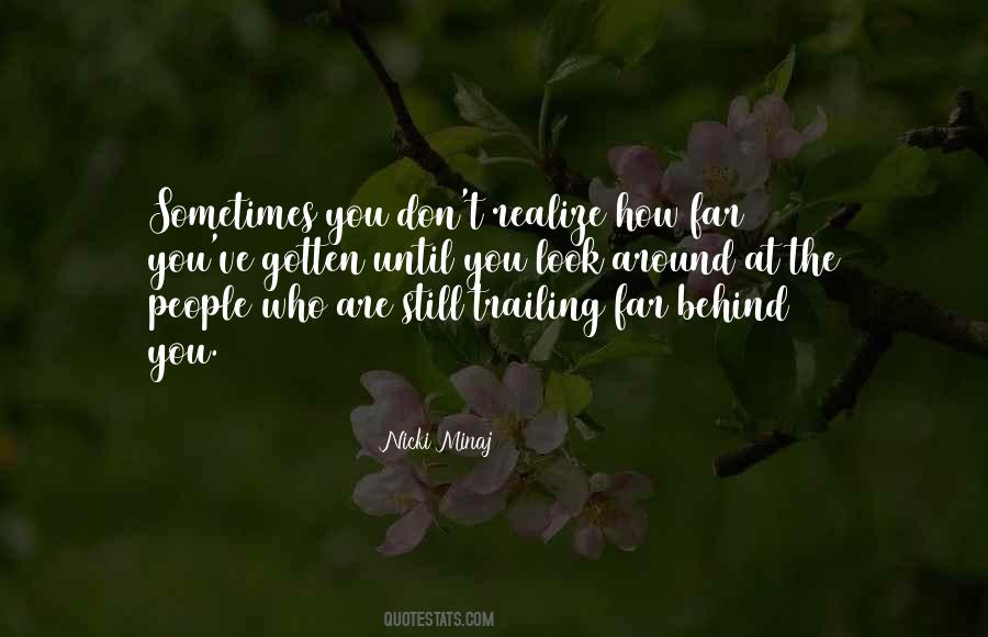 Realize Who You Are Quotes #426598