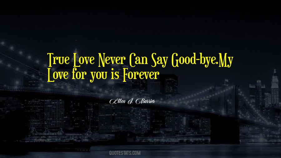 My Love For You Forever Quotes #1513986