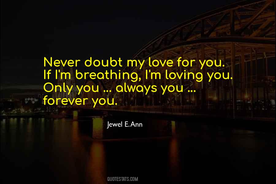 My Love For You Forever Quotes #1671426