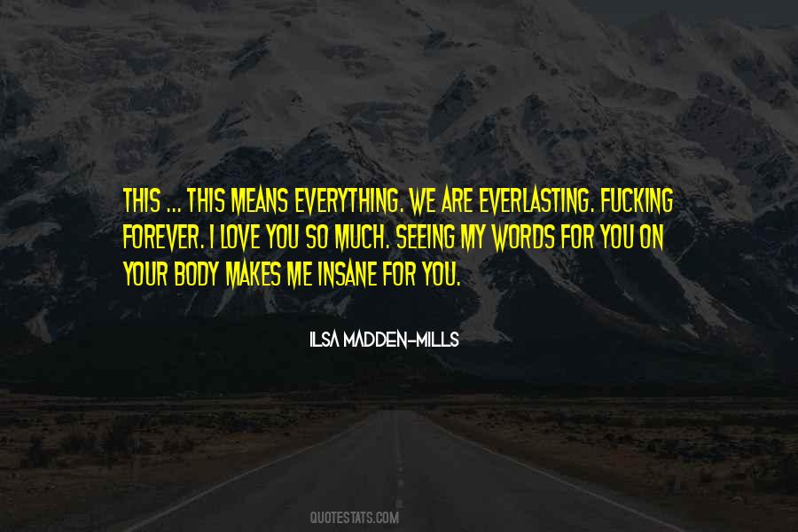 My Love For You Forever Quotes #951216