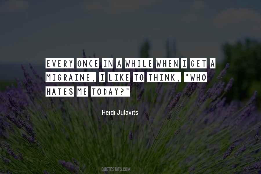 Hate Today Quotes #1293850