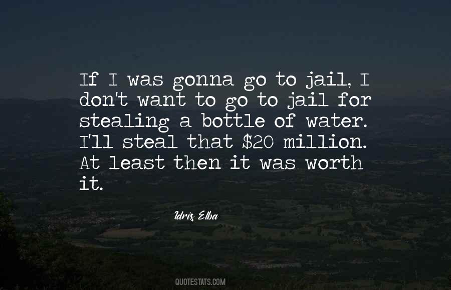 Worth Of Water Quotes #1003990