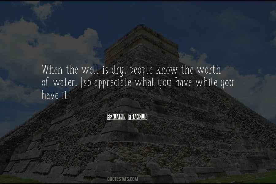 Worth Of Water Quotes #1812510