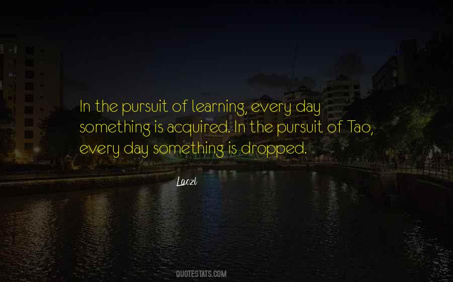 Learning Every Day Quotes #258016