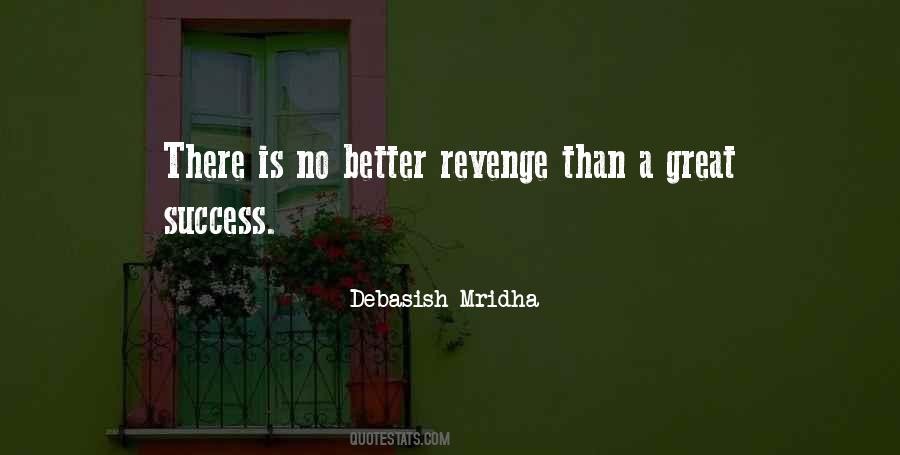 Revenge With Success Quotes #1764258