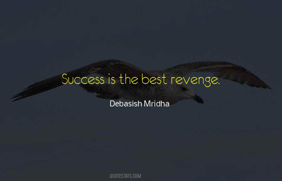 Revenge With Success Quotes #1841655