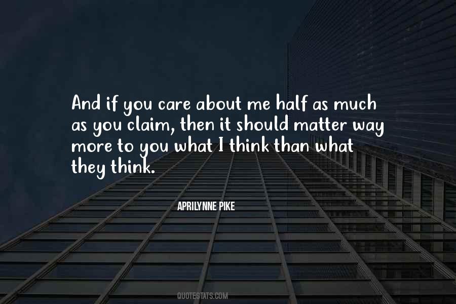 You Care About Me Quotes #1790996