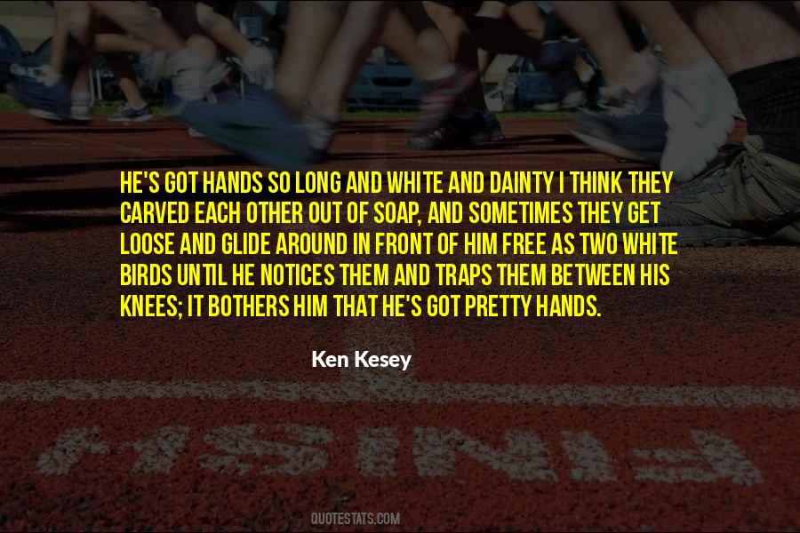 Pretty Hands Quotes #1395489