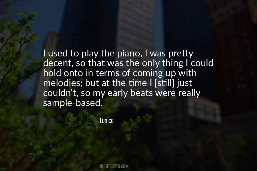 I Play Piano Quotes #1173161