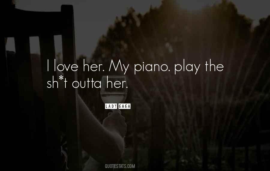 I Play Piano Quotes #377877