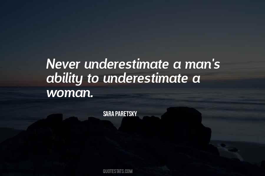 Never Underestimate Your Ability Quotes #737178