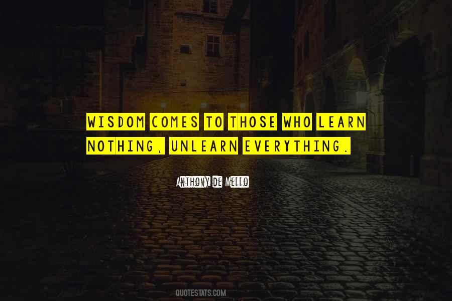 Unlearn Everything Quotes #1151035