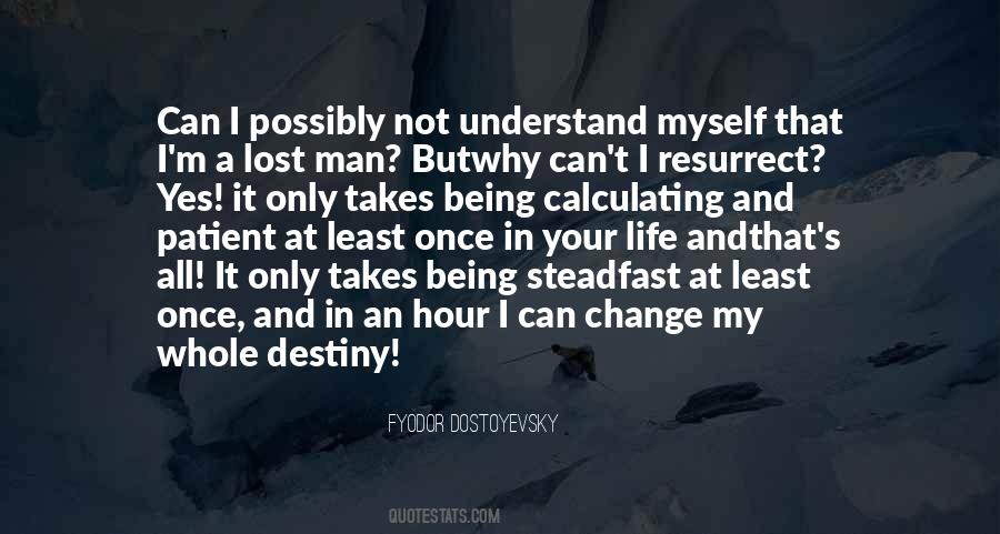 Only I Can Change My Life Quotes #1034868