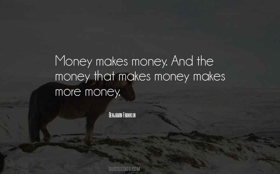 Money Makes Money Quotes #428492