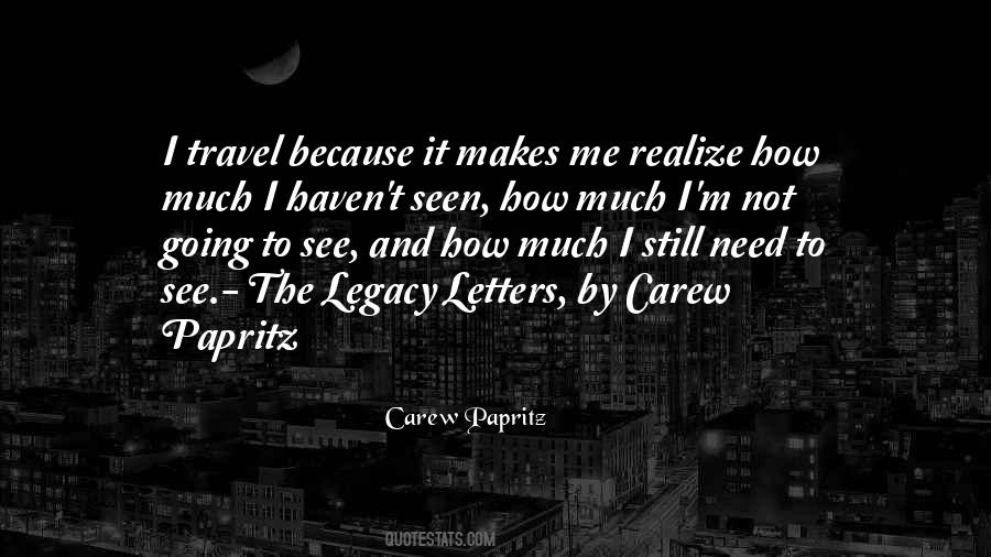 I Need To Travel Quotes #1598580