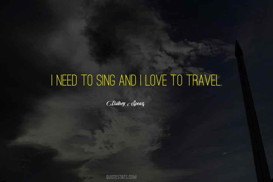 I Need To Travel Quotes #249845