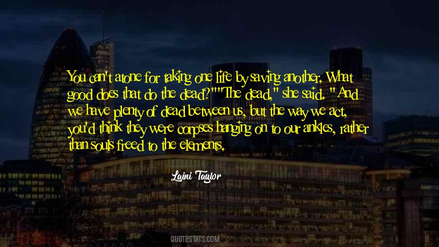 Good Life And Death Quotes #1469919
