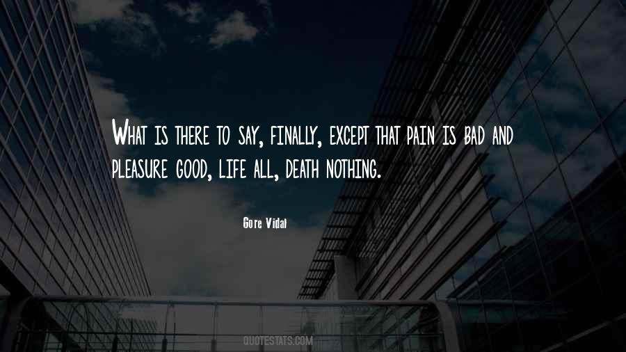 Good Life And Death Quotes #1638608