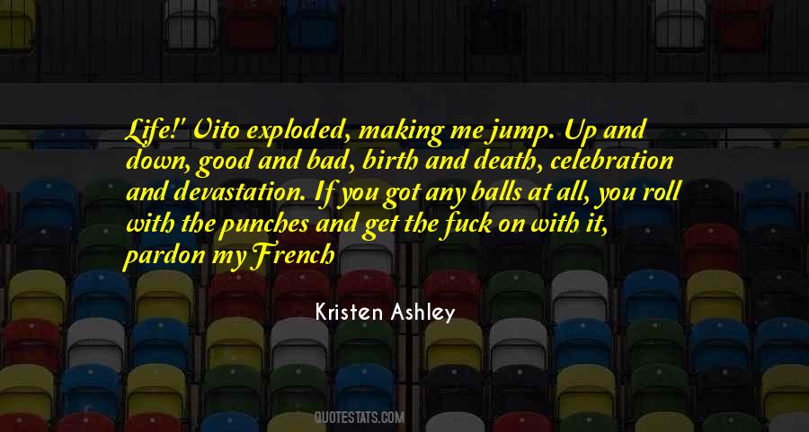 Good Life And Death Quotes #1675789