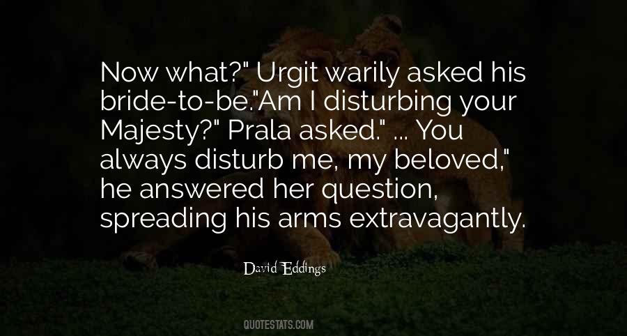 Am I Disturbing You Quotes #248315