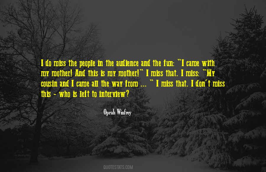 I Miss My Mother Quotes #1034507