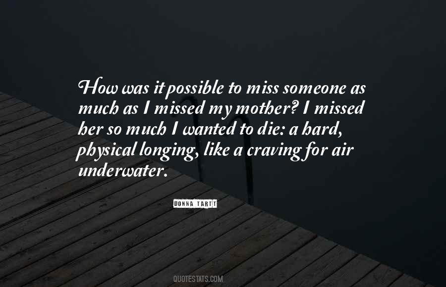 I Miss My Mother Quotes #1509468