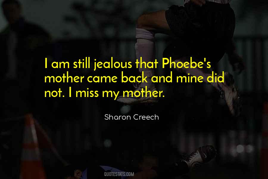 I Miss My Mother Quotes #1671335